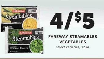 Fareway Fareway steamables vegetables offer