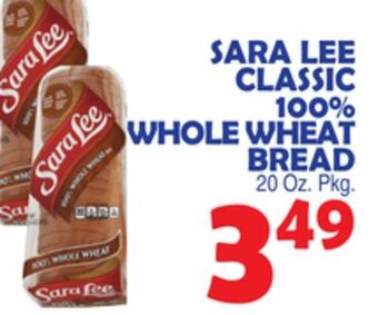 Bravo Supermarkets Sara lee classic 100% whole wheat bread offer