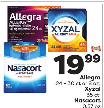 Weis Markets Allegra 24-30 ct or 8 oz xyzal 35 ct nasacort 0.57 oz offer