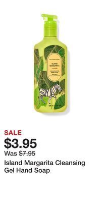 Bath & Body Works Island margarita cleansing gel hand soap offer