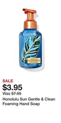 Bath & Body Works Honolulu sun gentle & clean foaming hand soap offer