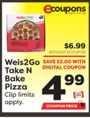 Weis Markets Weis2go take n bake pizza offer