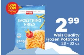 Weis Markets Weis quality frozen potatoes offer