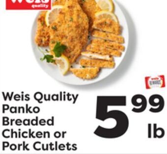 Weis Markets Weis quality panko breaded chicken or pork cutlets offer