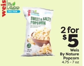 Weis Markets Weis by nature popcorn offer