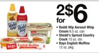 ACME • reddi wip aerosol whip cream 6.5 oz. can • shedd's spread country crock 15 oz. ctn. • bays english muffins 12 oz. pkg. offer