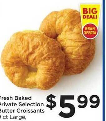 Foods Co Fresh baked private selection butter croissants offer