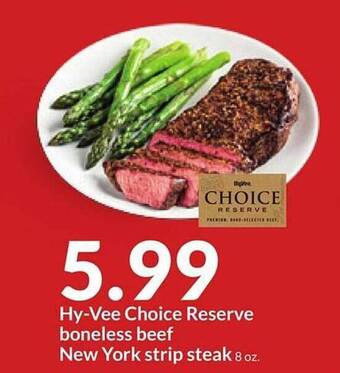 Hy-Vee Hy-vee choice reserve boneless beef new york strip steak offer