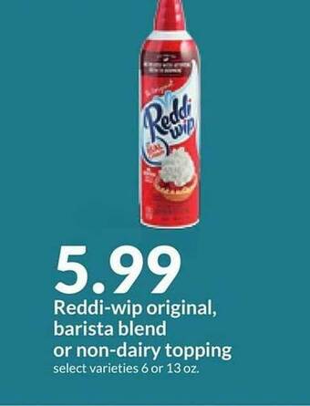 Hy-Vee Reddi-wip original, barista blend or non-dairy topping offer
