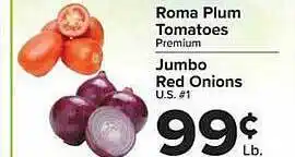 Foodtown supermarkets Roma plum tomatoes or jumbo red onions offer
