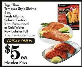 Food Pavilion Tiger thai tempura style shrimp, fresh atlantic salmon portion or cold water raw lobster tail offer