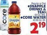 Bravo Supermarkets Snapple drinks & teas or core water offer
