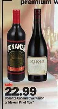 Meijer Bonanza cabernet sauvignon or meiomi pinot noir offer