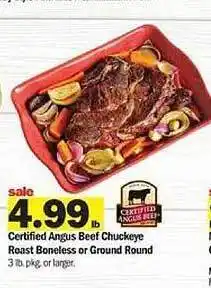 Meijer Certified angus beef chuckeye roast boneless or ground round offer