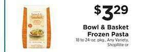 ShopRite Bowl & basket frozen pasta offer