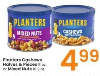 Albertsons Planters Cashews Halves & Pieces 8 oz. or Mixed Nuts 10.3 oz. offer