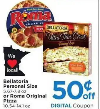 Cub Foods Bellatoria personal size or roma original pizza offer