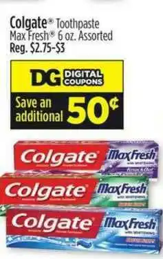 Dollar General Colgate Toothpaste Max Fresh Assorted offer