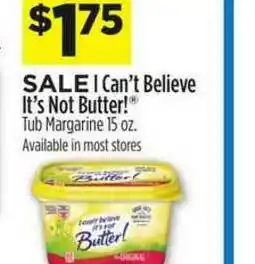 Dollar General I Can't Believe It's Not Butter! Tube Margarine offer