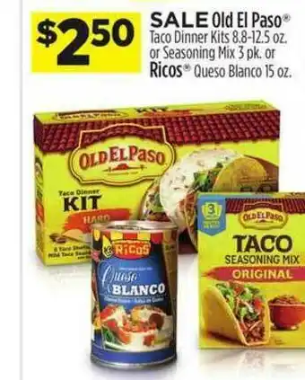 Dollar General Old El Paso Taco Dinner Kits Or Seasoning Mix Or Ricos Queso Blanco offer