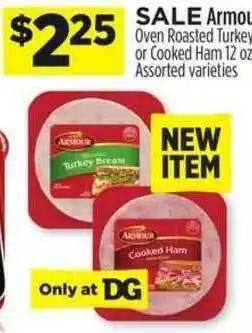 Dollar General Armour Oven Roasted Turkey Or Cooked Ham Assorted Varieties offer