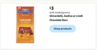 Walgreens Ghirardelli, godiva or lindt chocolate bars offer