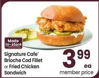 Safeway Signature cafe brioche cod fillet or fried chicken sandwich offer