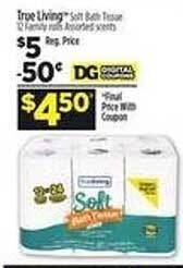 Dollar General True living soft bath tissue offer