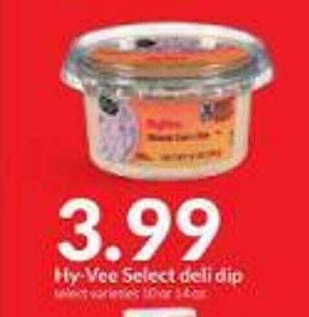 Hy-Vee Hy-vee select deli dip offer