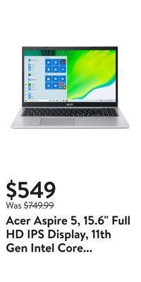 Walmart Acer aspire 5, 15.6" full hd ips display, 11th gen intel core i7-1165g7, 12gb ddr4, 512gb nvme ssd, pure silver, windows 11 h offer