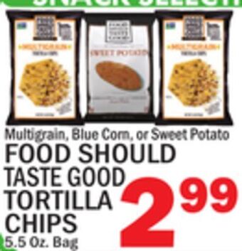 C Town Food should taste good tortilla chips offer