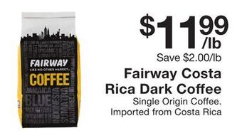 Fairway Store Market Fairway costa rica dark coffee offer