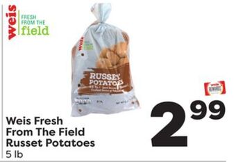 Weis Markets Weis fresh from the field russet potatoes offer