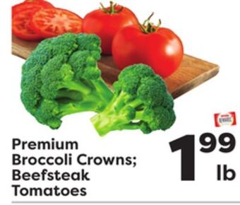 Weis Markets Premium broccoli crowns beefsteak tomatoes offer