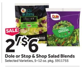 Stop&Shop Dole or stop & shop salad blends offer