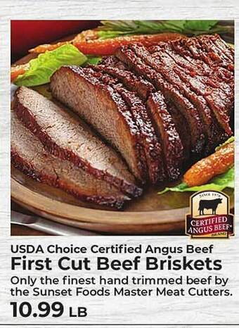 Sunset Foods Usda choice certified angus beef first cut beef briskets offer