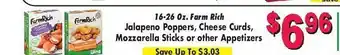 Farm rich jalapeno poppers, cheese curds, mozzarella sticks or other appetizers