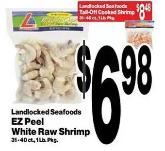 Superior Grocers Landlocked seafoods ez peel white raw shrimp offer