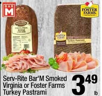 Super King Markets Serv-rite bar'm smoked virginia or foster farms turkey pastrami offer