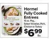 Hormel fully cooked entrees