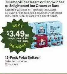 Tillamook ice cream or sandwiches or enlightened ice cream or bars, 12-pack polar seltzer