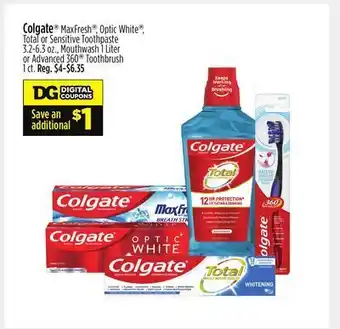 Dollar General Colgate® maxfresh®, optic white®, total or sensitive toothpaste, mouthwash or advanced 360® toothbrush offer
