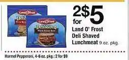 Safeway Land o' frost deli shaved lunchmeat, hormel pepperoni offer