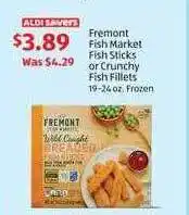 Aldi Fremont fish market fishh sticks or crunchy fish fillets offer