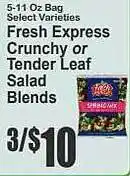 Super Fresh Fresh express crunchy or tender leaf salad blends offer
