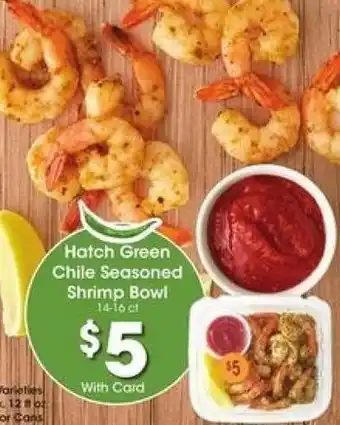 Fry's Hatch Green Chile Seasoned Shrimp Bowl offer