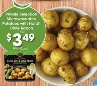 Private Selection Microwaveable Potatoes With Hatch Chile Ranch 16 oz