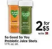 So good so you probiotic juice shots