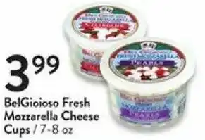 Fresh Thyme BelGioioso Fresh Mozzarella Cheese Cups 7-8 oz offer
