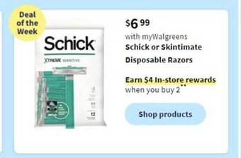 Walgreens Schick or skintimate disposable razors offer